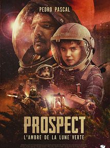 Affiche de Prospect, l'ambre de la lune verte, film à voir en streaming sur Pygargue