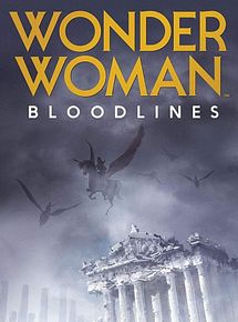 Affiche de Wonder Woman: Bloodlines, film à voir en streaming sur Pygargue