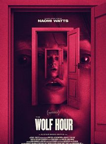 Affiche de The Wolf Hour, film à voir en streaming sur Pygargue