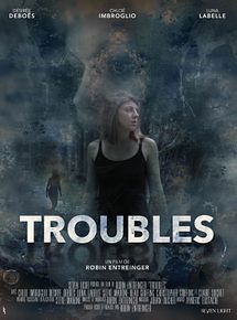 Affiche de Troubles, film à voir en streaming sur Pygargue