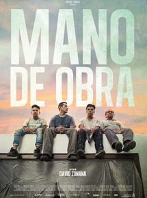 Affiche de Mano de Obra, film à voir en streaming sur Pygargue