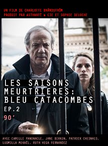 Affiche de Les saisons meurtrières : Bleu catacombes, film à voir en streaming sur Pygargue