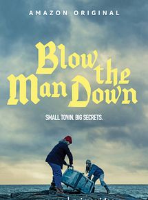 Affiche de Blow the Man Down, film à voir en streaming sur Pygargue