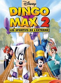 Affiche de Dingo et Max 2 : les sportifs de l'extrême, film à voir en streaming sur Pygargue