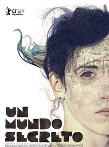 Affiche de Un mundo secreto, film à voir en streaming sur Pygargue