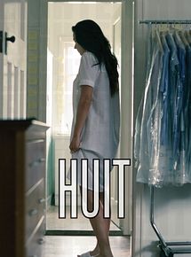 Affiche de Huit, film à voir en streaming sur Pygargue