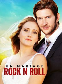 Affiche de Un Mariage Rock'n Roll, film à voir en streaming sur Pygargue