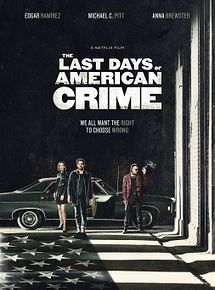 Affiche de The Last Days of American Crime, film à voir en streaming sur Pygargue