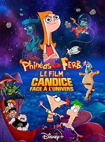 Affiche de Phineas et Ferb, le film : Candice face à l'univers, film à voir en streaming sur Pygargue