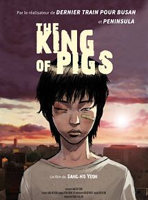 Affiche de The King of Pigs, film à voir en streaming sur Pygargue
