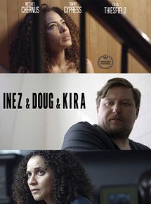 Affiche de Inez & Doug & Kira, film à voir en streaming sur Pygargue