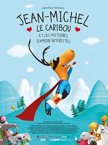 Affiche de Jean-Michel le caribou et les histoires d'amour interdites, film à voir en streaming sur Pygargue