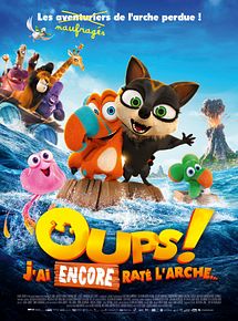 Affiche de Oups ! J’ai encore raté l’arche…, film à voir en streaming sur Pygargue