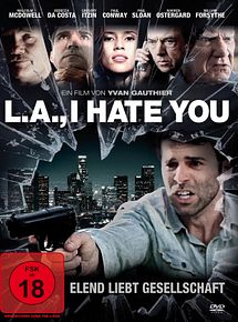 Affiche de L.A., I Hate You, film à voir en streaming sur Pygargue