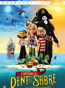 Affiche de Capitaine dent de sabre et le diamant magique, film à voir en streaming sur Pygargue