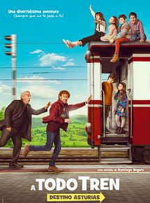 Affiche de ¡A todo tren! (Destino Asturias), film à voir en streaming sur Pygargue