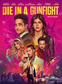 Affiche de Die In A Gunfight, film à voir en streaming sur Pygargue