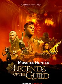 Affiche de Monster Hunter: Legends Of The Guild, film à voir en streaming sur Pygargue