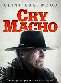Affiche de Cry Macho, film à voir en streaming sur Pygargue