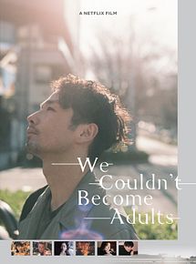 Affiche de We Couldn't Become Adults, film à voir en streaming sur Pygargue