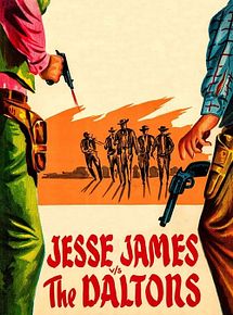 Affiche de Jesse James vs. the Daltons, film à voir en streaming sur Pygargue