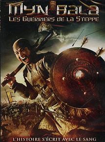 Affiche de Myn Bala, les guerriers de la Steppe, film à voir en streaming sur Pygargue