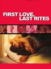 Affiche de First Love, Last Rites, film à voir en streaming sur Pygargue