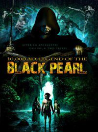 Affiche de 10,000 A.D.: The Legend of a Black Pearl, film à voir en streaming sur Pygargue