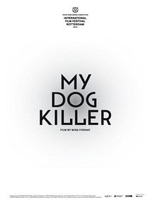 Affiche de My Dog Killer, film à voir en streaming sur Pygargue