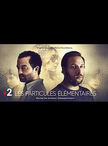 Affiche de Les Particules élémentaires, film à voir en streaming sur Pygargue