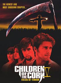 Affiche de Children of the Corn V: Fields of Terror, film à voir en streaming sur Pygargue