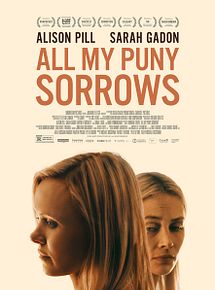 Affiche de All My Puny Sorrows, film à voir en streaming sur Pygargue