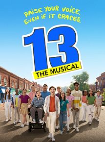 Affiche de 13 : La comédie musicale, film à voir en streaming sur Pygargue