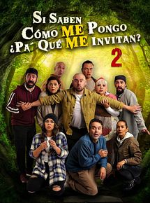 Affiche de Si saben como me pongo 2, film à voir en streaming sur Pygargue