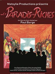 Affiche de Le Paradis des riches, film à voir en streaming sur Pygargue