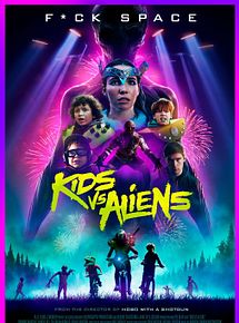Affiche de Kids vs. Aliens, film à voir en streaming sur Pygargue