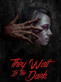 Affiche de They Wait In The Dark, film à voir en streaming sur Pygargue