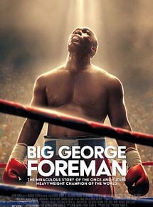 Affiche de Big George Foreman, film à voir en streaming sur Pygargue