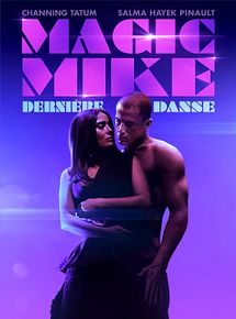 Affiche de Magic Mike : dernière danse, film à voir en streaming sur Pygargue