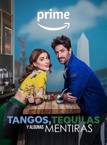 Affiche de Tangos, tequilas, y algunas mentiras, film à voir en streaming sur Pygargue