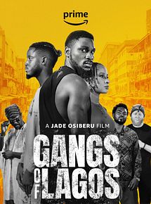 Affiche de Gangs Of Lagos, film à voir en streaming sur Pygargue