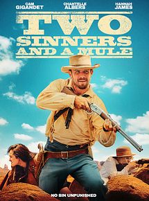 Affiche de Two Sinners And A Mule, film à voir en streaming sur Pygargue