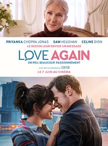 Affiche de Love Again : un peu, beaucoup, passionnément, film à voir en streaming sur Pygargue