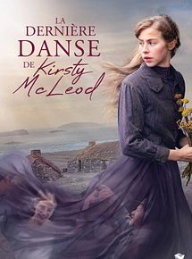Affiche de La Dernière Danse de Kirsty McLeod, film à voir en streaming sur Pygargue