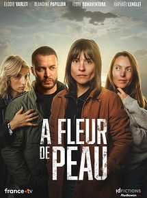 Affiche de À fleur de peau, film à voir en streaming sur Pygargue