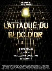 Affiche de L’Attaque du bloc d’or, film à voir en streaming sur Pygargue