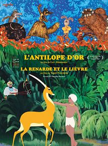 Affiche de L'Antilope d'or, la renarde et le lièvre, film à voir en streaming sur Pygargue