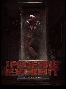Affiche de The Profane Exhibit, film à voir en streaming sur Pygargue