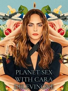 Planet Sex with Cara Delevingne - saison 1 Bande-annonce VO