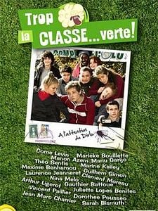 poster de la série Trop la classe... Verte ! Saison 1
